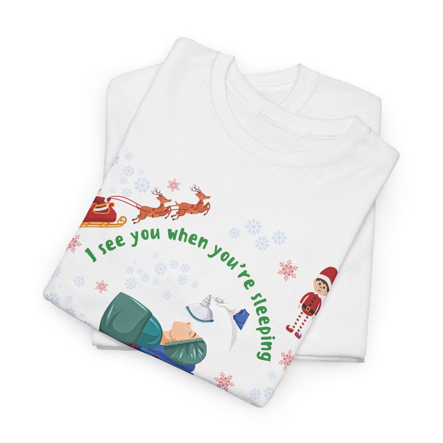 I See You When You're Sleeping Anesthesiologist Christmas T-Shirt
