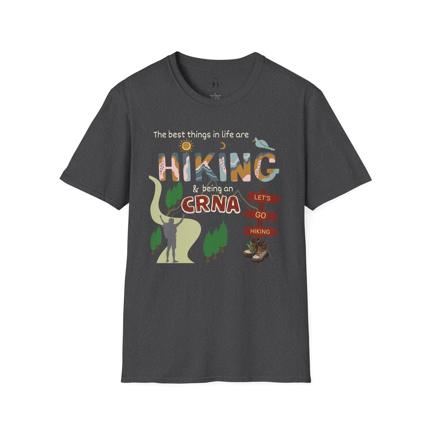Best Things In Life Are Hiking & Being A CRNA T-Shirt