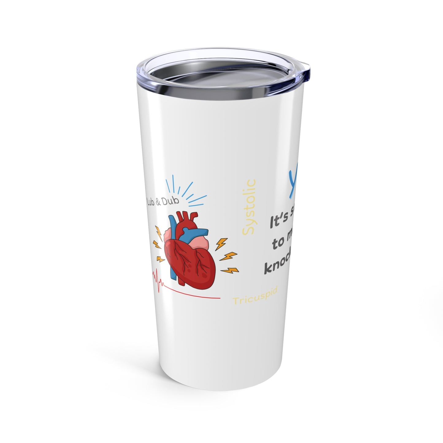 Yes, It's Supposed To Make That Noise - Cardiology Tumbler