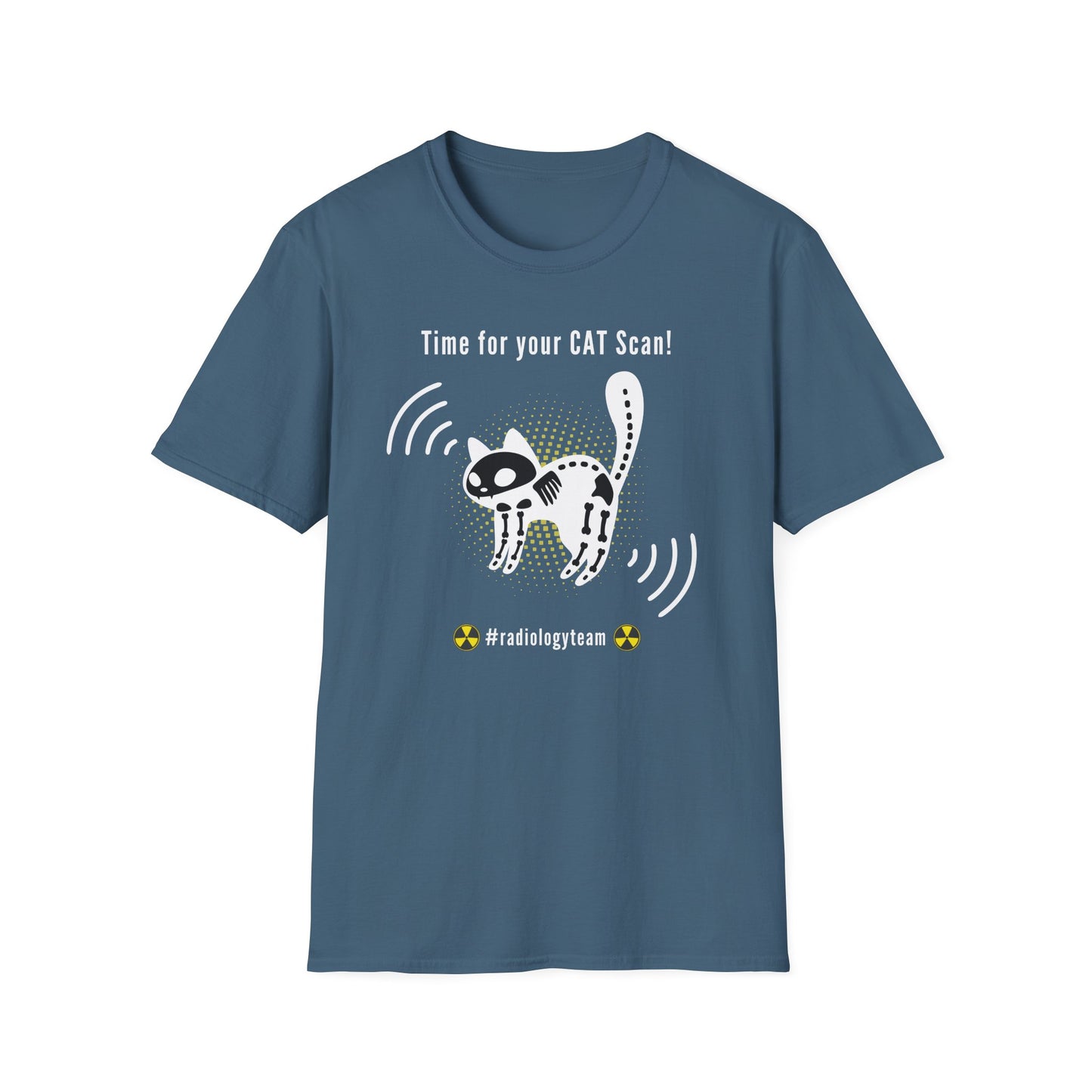 Time For Your Cat Scan - Radiology T-Shirt