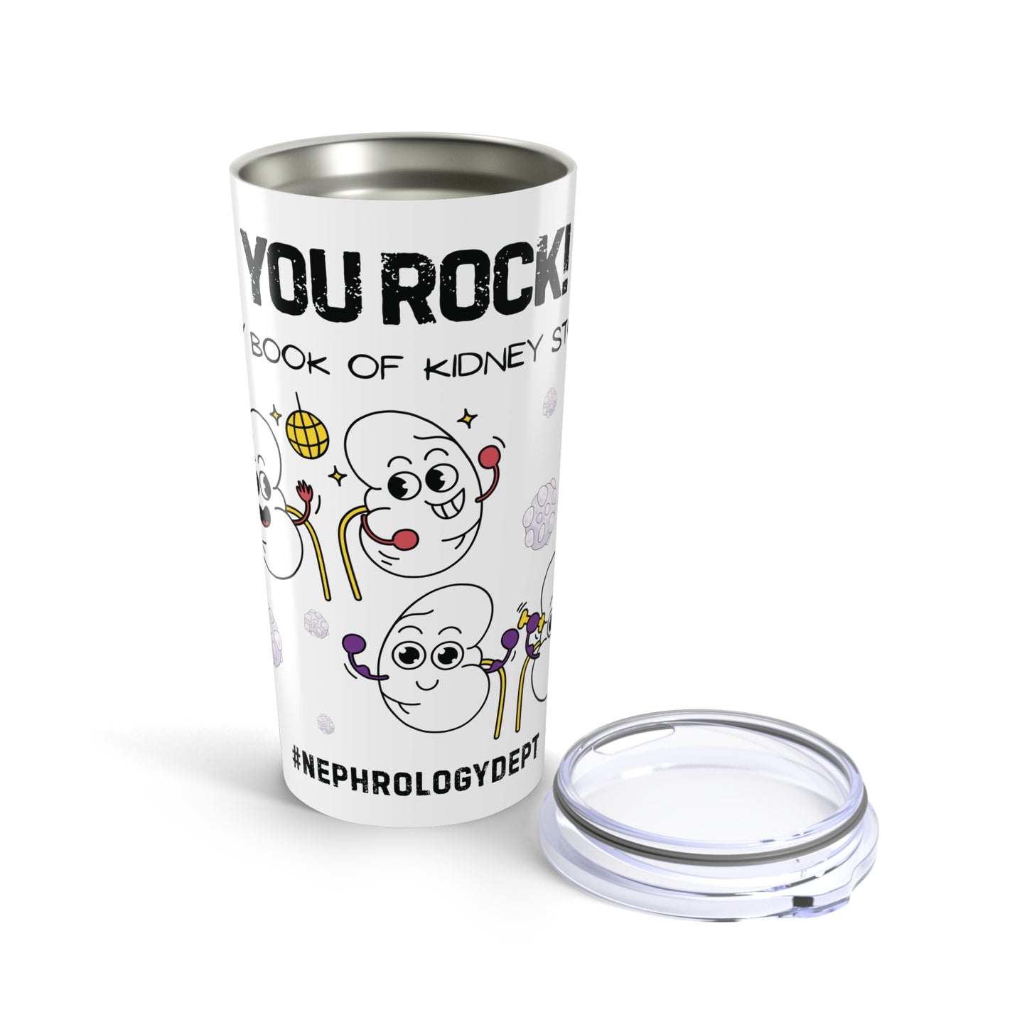 You Rock In My Book Of Kidney Stones - Nephrology Team Tumbler
