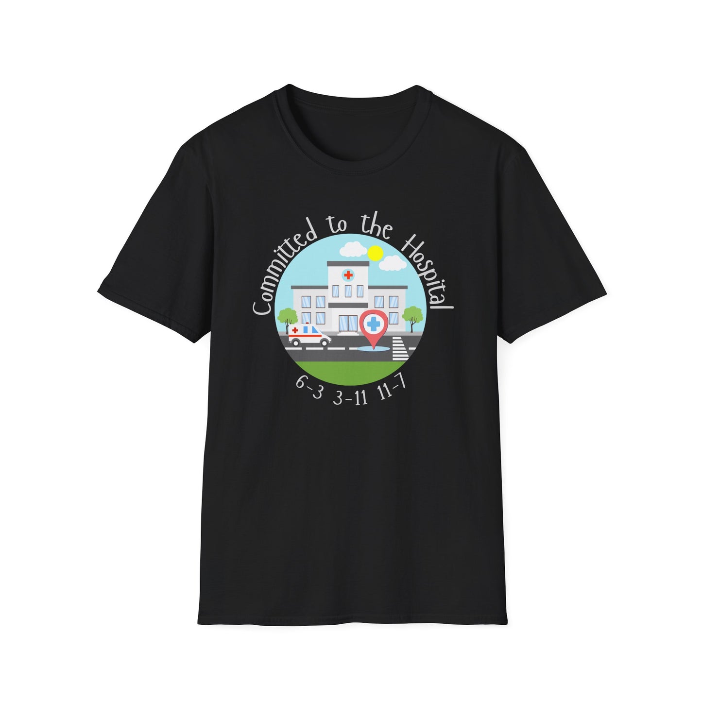 Committed to the Hospital Medical Theme T-Shirt