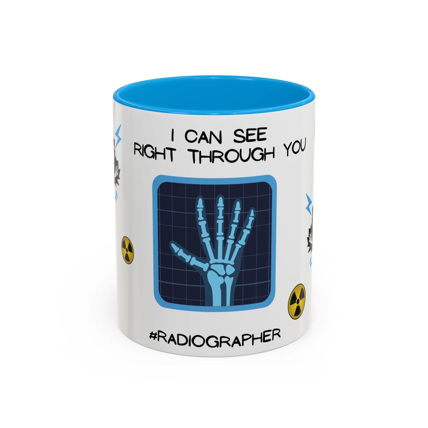 Radiographer Mug - I Can See Right Through You