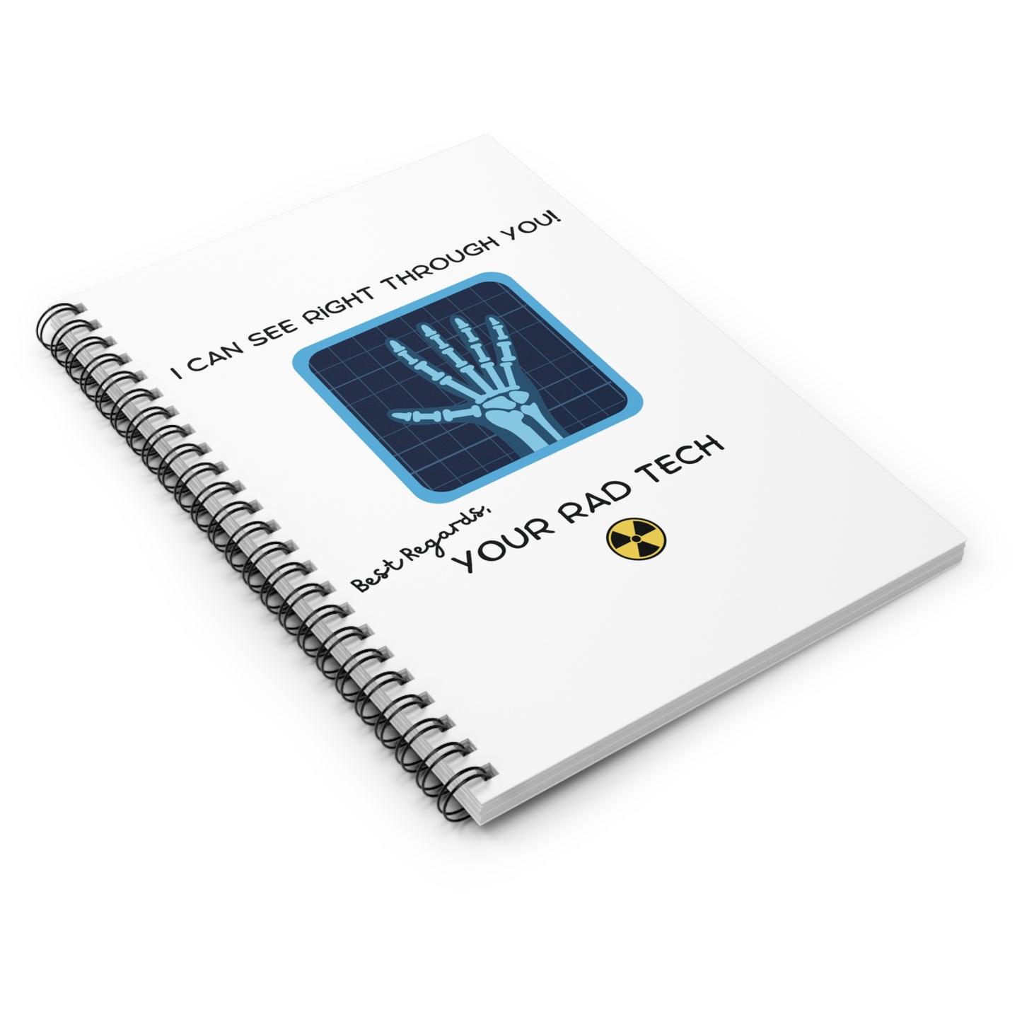 I Can See Right Through You Rad Tech - Notebook
