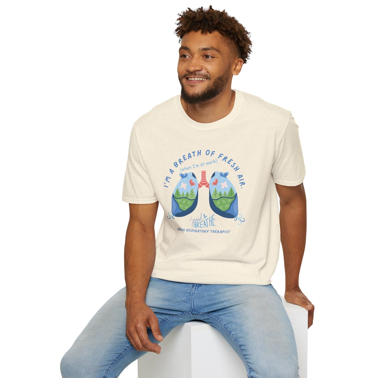 I'm a Breath of Fresh Air When I'm At Work Respiratory Therapist T-Shirt