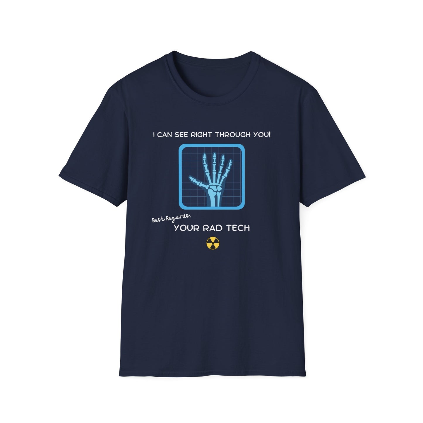 I Can See Right Through You - Radiology Tech T-Shirts