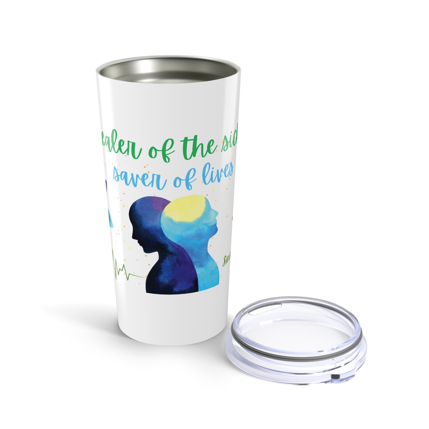 Healer of the Sick Saver of Lives Doctor Tumbler 20oz