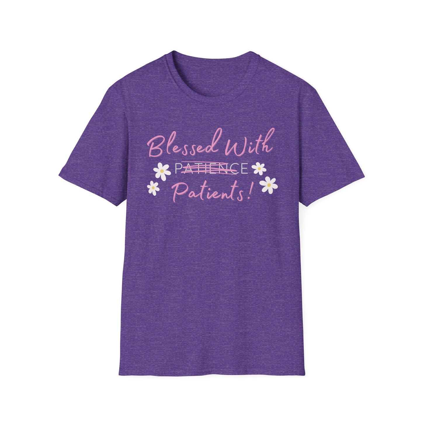Blessed With Patients Not Patience - Softstyle T-Shirt