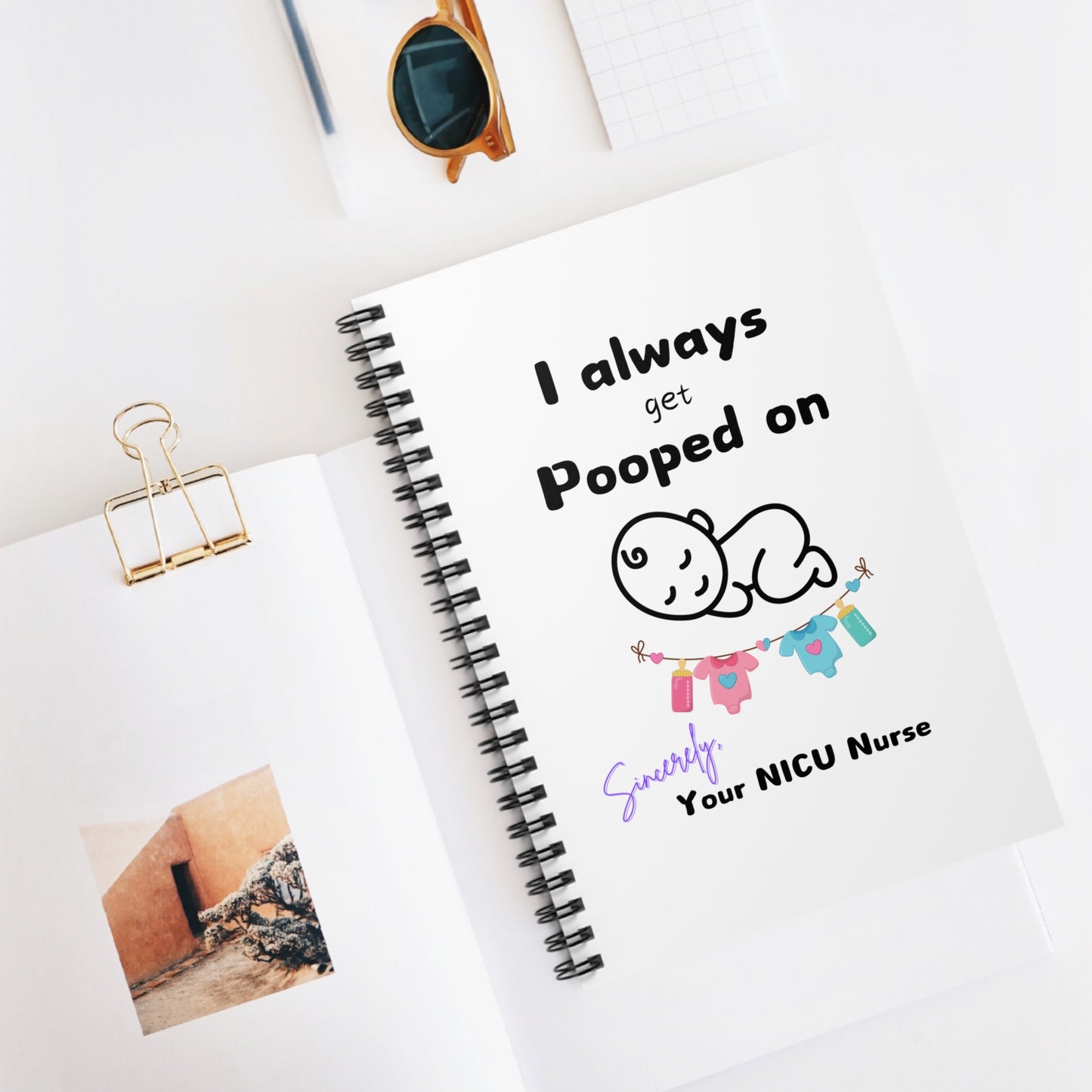 I Always Get Pooped On NICU Nurse Spiral Notebook