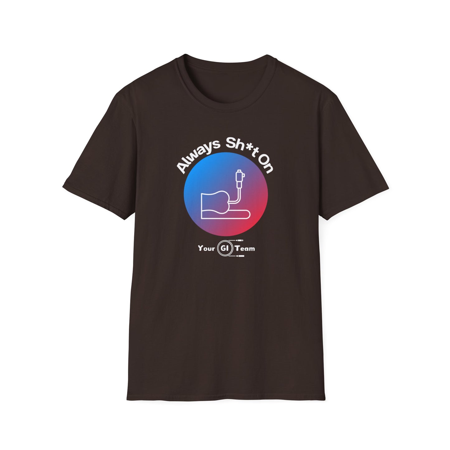 Gastro T-Shirt - Always Sh*t On