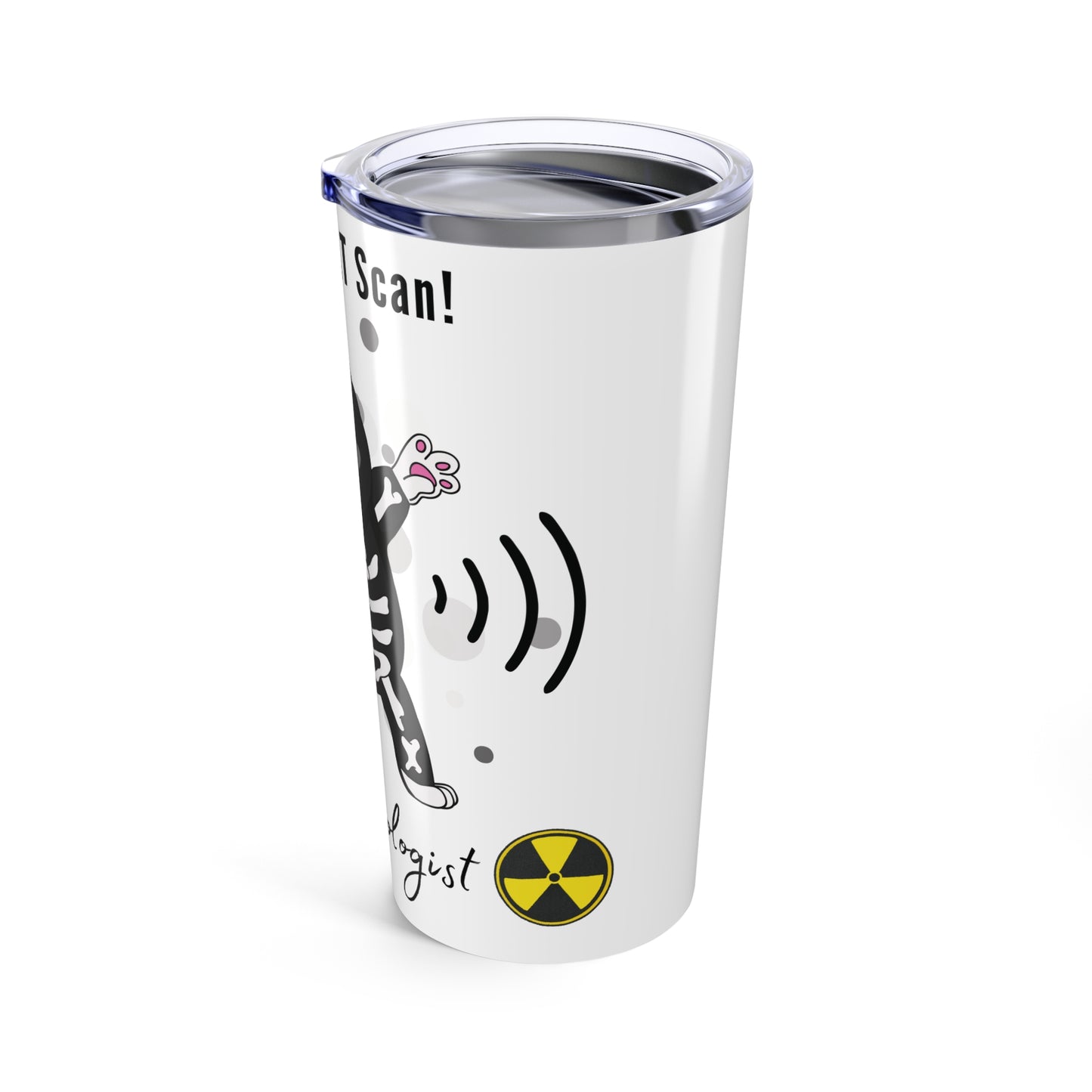 I Can Read Your CAT Scan Radiologist Tumbler 20oz