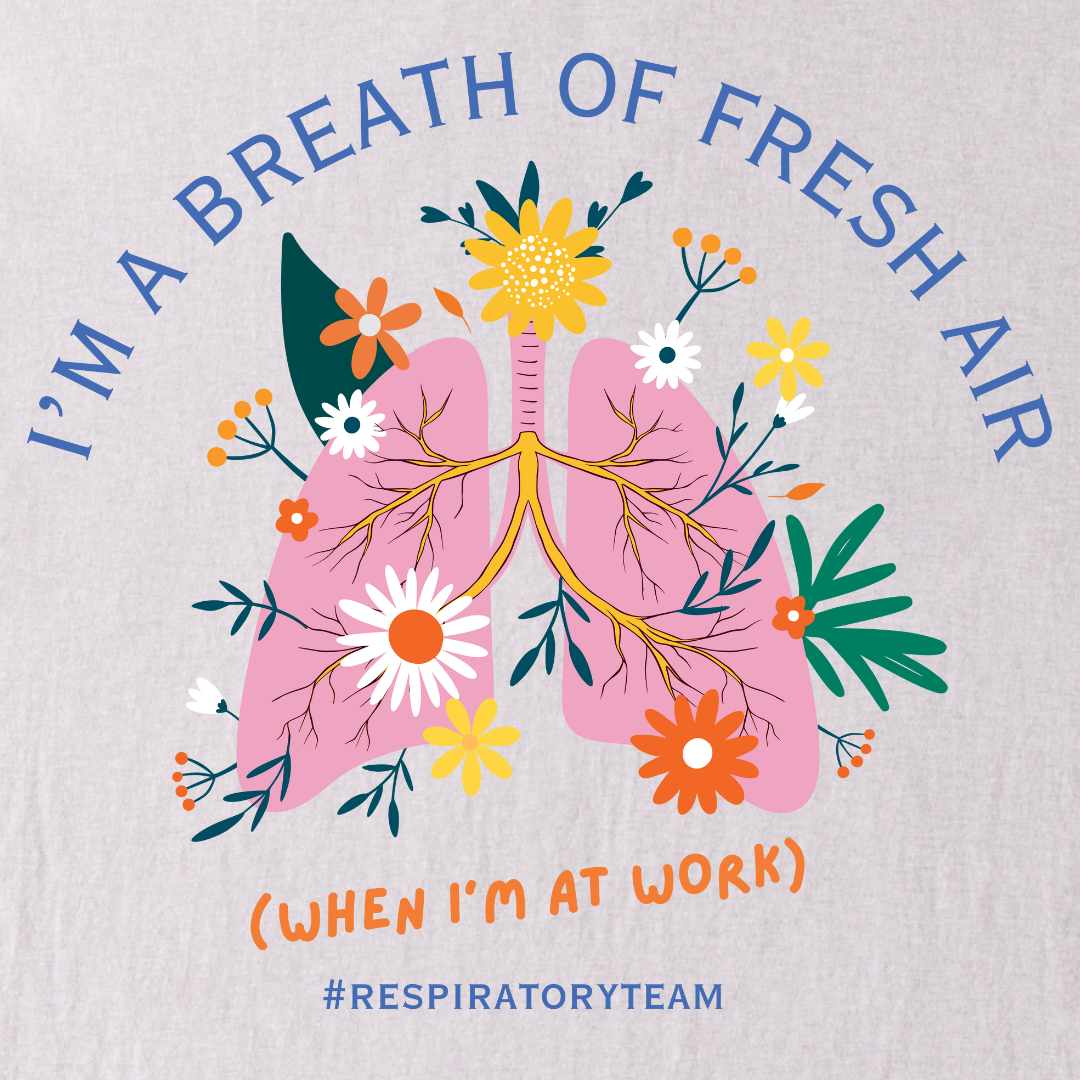 I'm A Breath of Fresh Air Respiratory Team T-Shirt