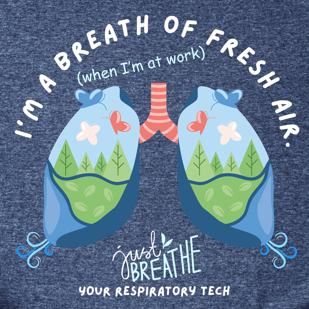 Respiratory Tech - I'm A Breath of Fresh Air T-Shirt