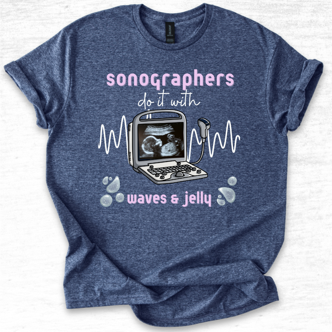 Sonographers Do It With Waves & Jelly - T-Shirt