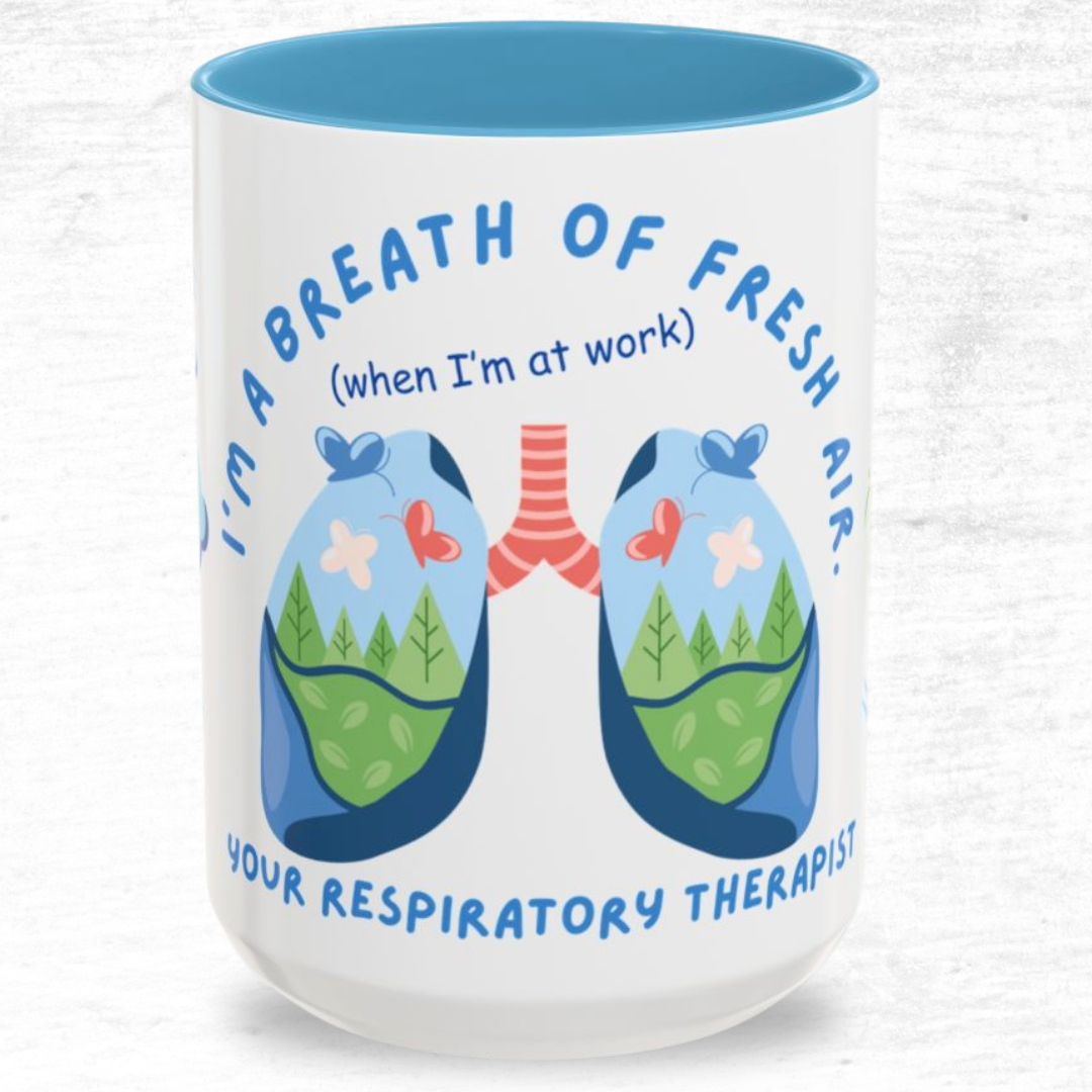 I'm A Breath of Fresh Air When I'm At Work - Respiratory Therapist Mug