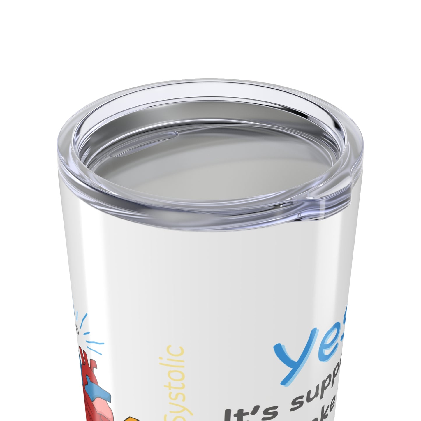 Yes, It's Supposed To Make That Noise - Cardiology Tumbler