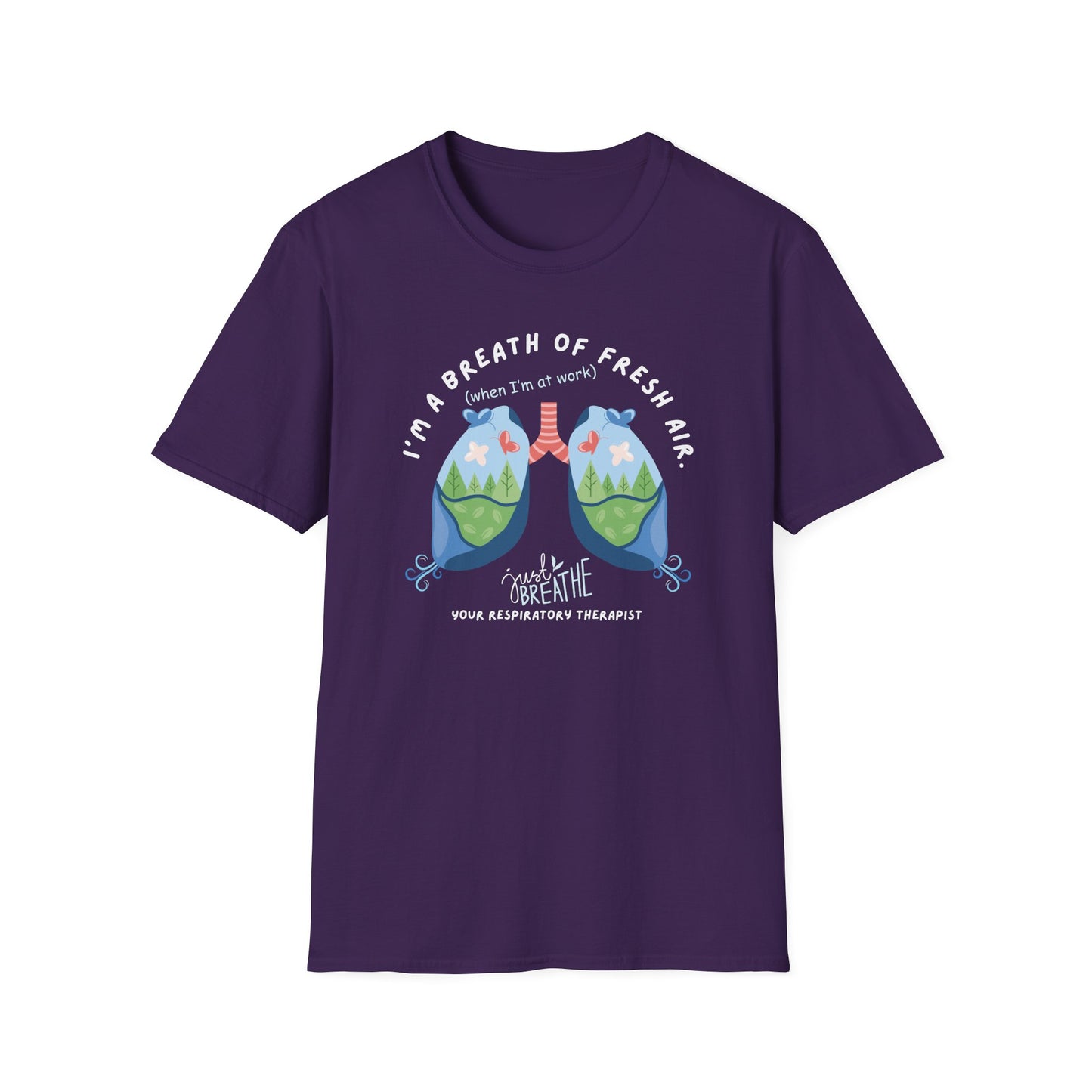 I'm a Breath of Fresh Air When I'm At Work Respiratory Therapist T-Shirt