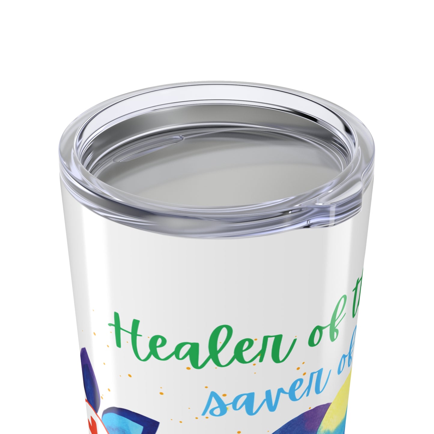 Healer of the Sick Saver of Lives Doctor Tumbler 20oz