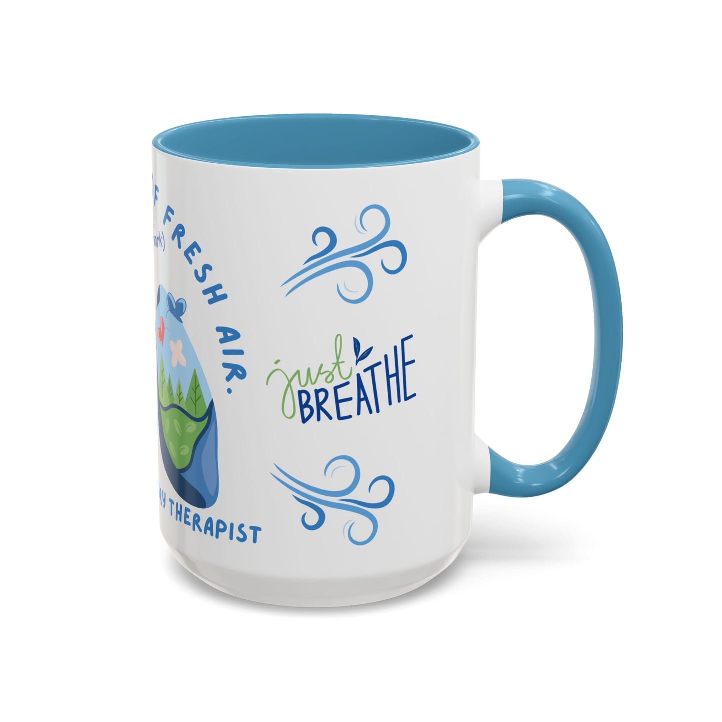 I'm A Breath of Fresh Air When I'm At Work - Respiratory Therapist Mug