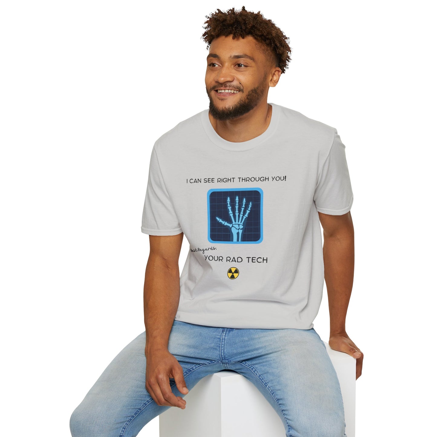 I Can See Right Through You - Radiology Tech T-Shirts