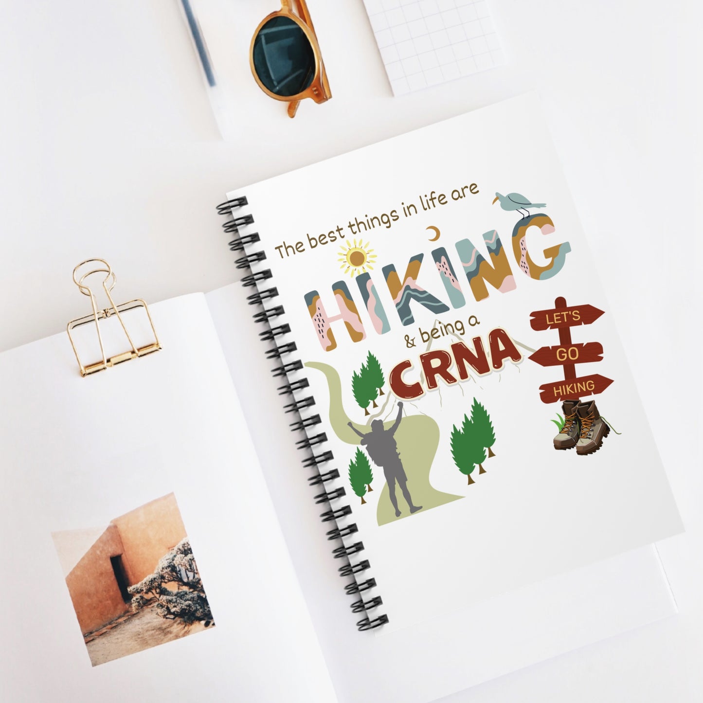 The Best Things In Life Are Hiking and Being A CRNA - Spiral Notebook