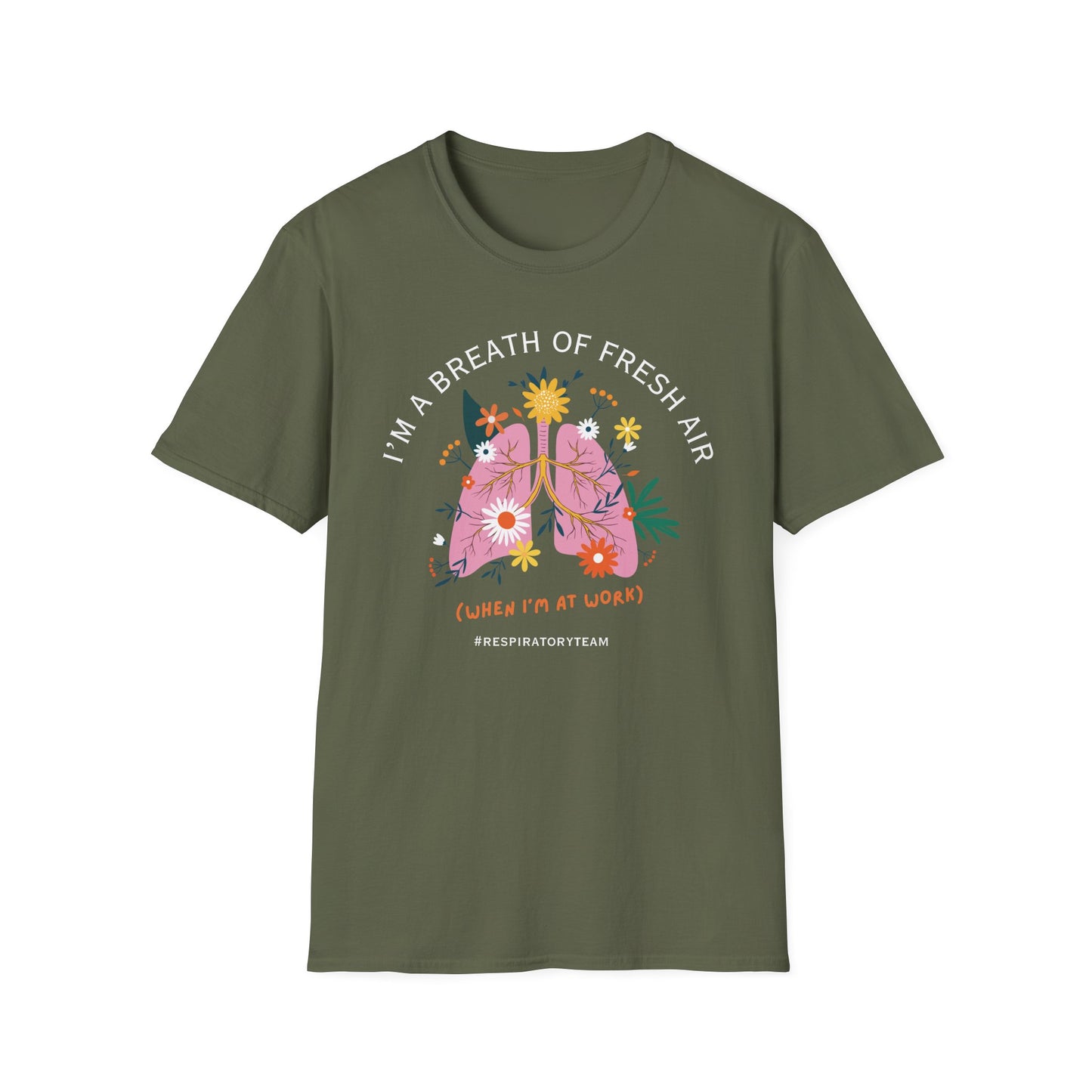 I'm A Breath of Fresh Air Respiratory Team T-Shirt