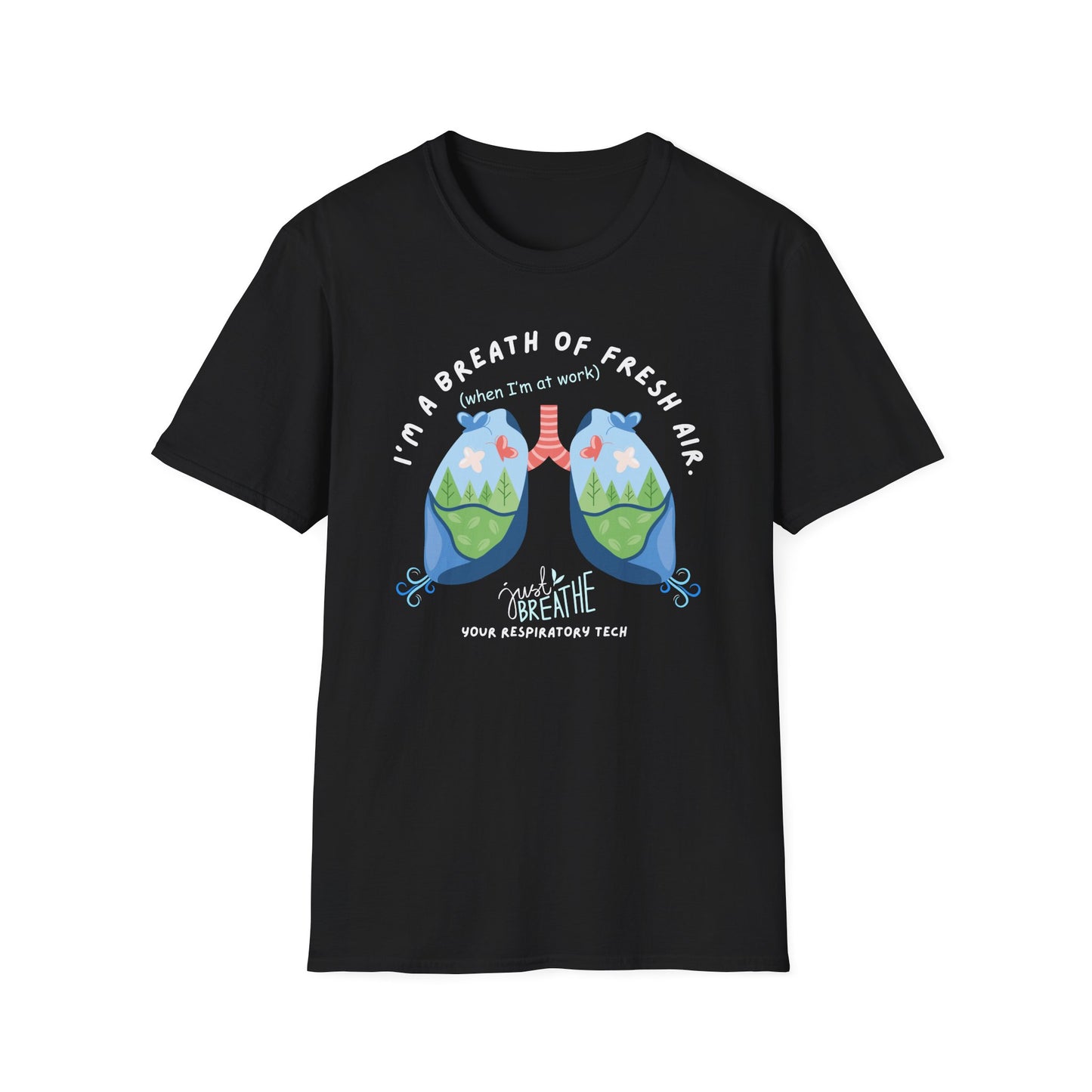 Respiratory Tech - I'm A Breath of Fresh Air T-Shirt