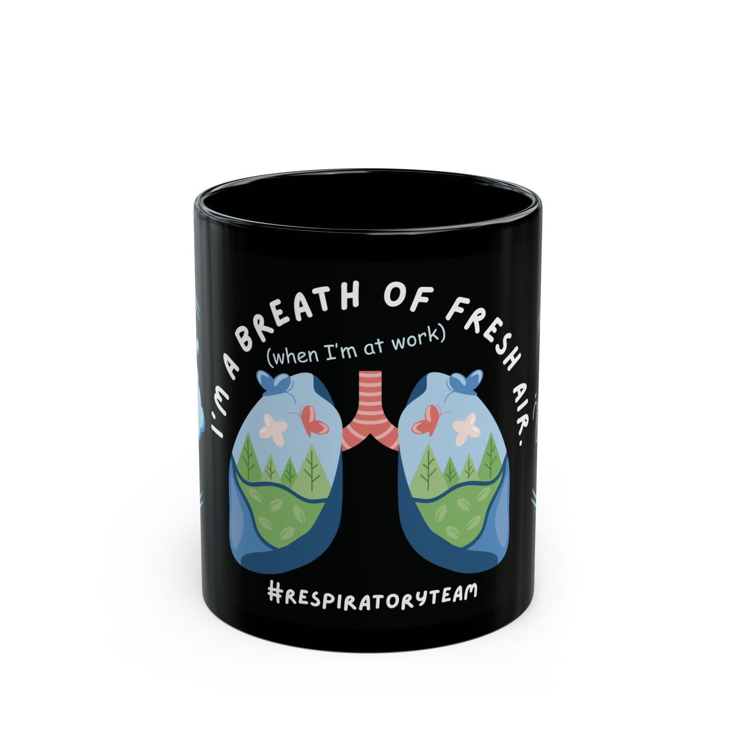 Respiratory Therapy - I'm A Breath Of Fresh Air When I'm At Work Mug
