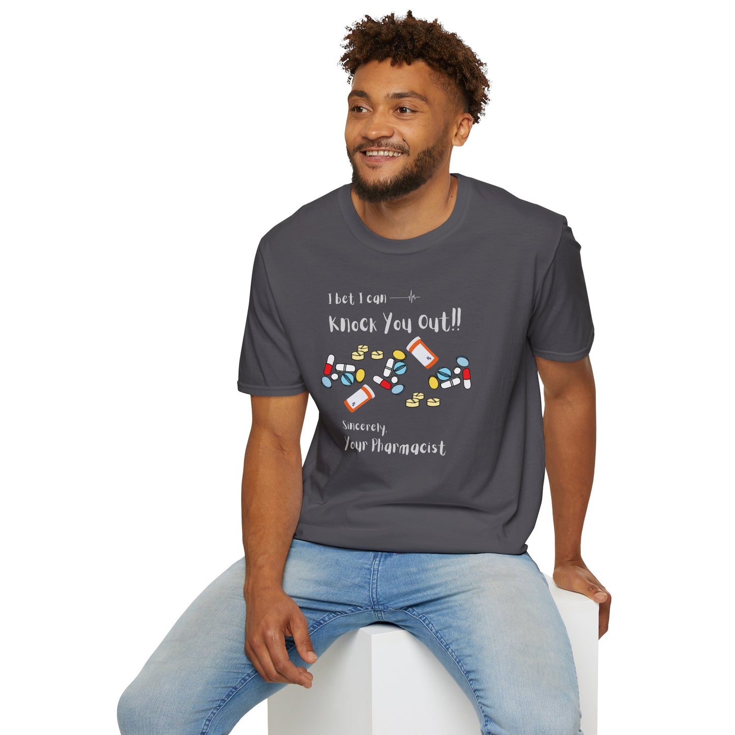 I Bet I Can Knock You Out - Pharmacist T-Shirt