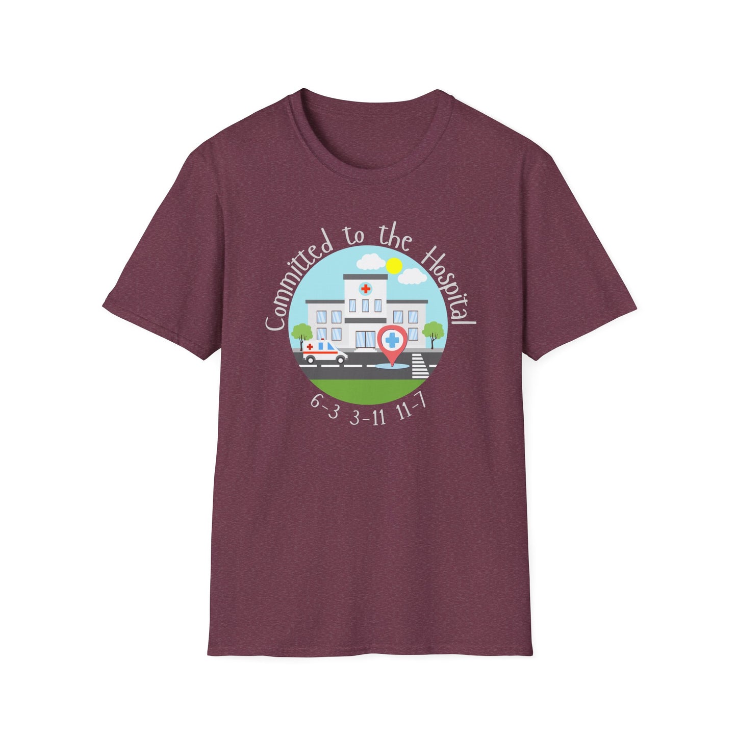 Committed to the Hospital Medical Theme T-Shirt