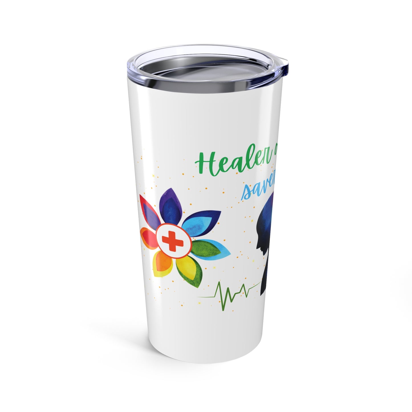 Healer of the Sick Saver of Lives Doctor Tumbler 20oz