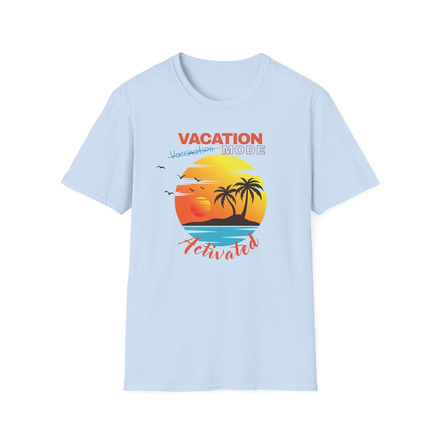 Medical Vibes - Vacation Mode Activated Unisex T-Shirt