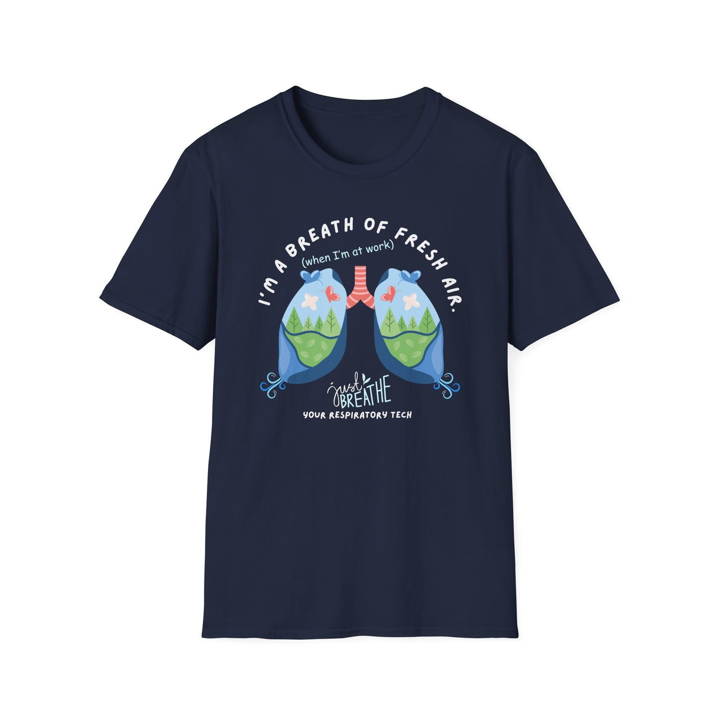 Respiratory Tech - I'm A Breath of Fresh Air T-Shirt