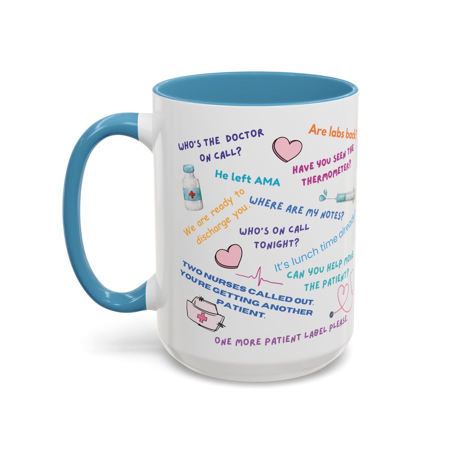 Funny Medical Quotes - Nurse Mug 15oz
