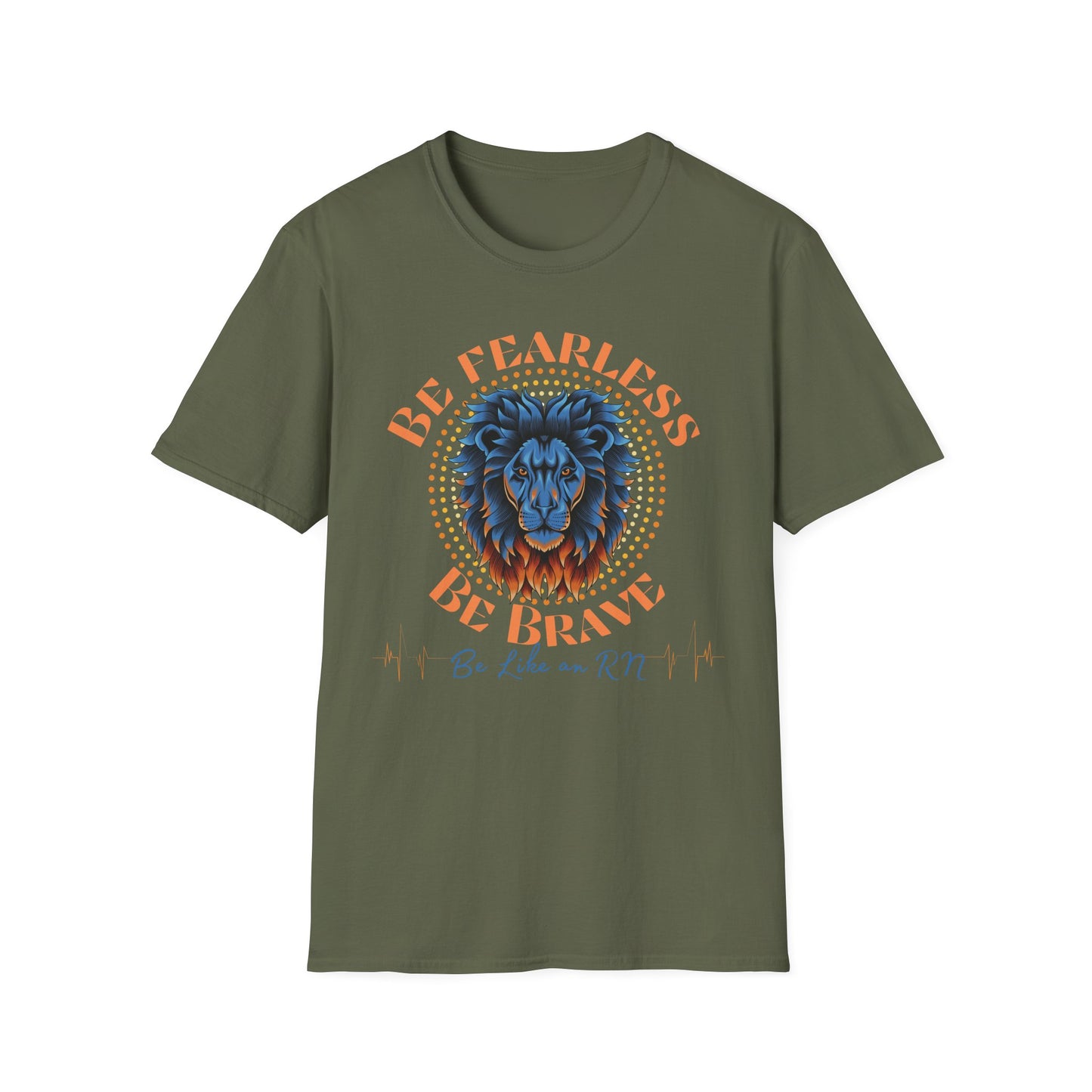 Be Fearless Be Brave Like An RN T-Shirt