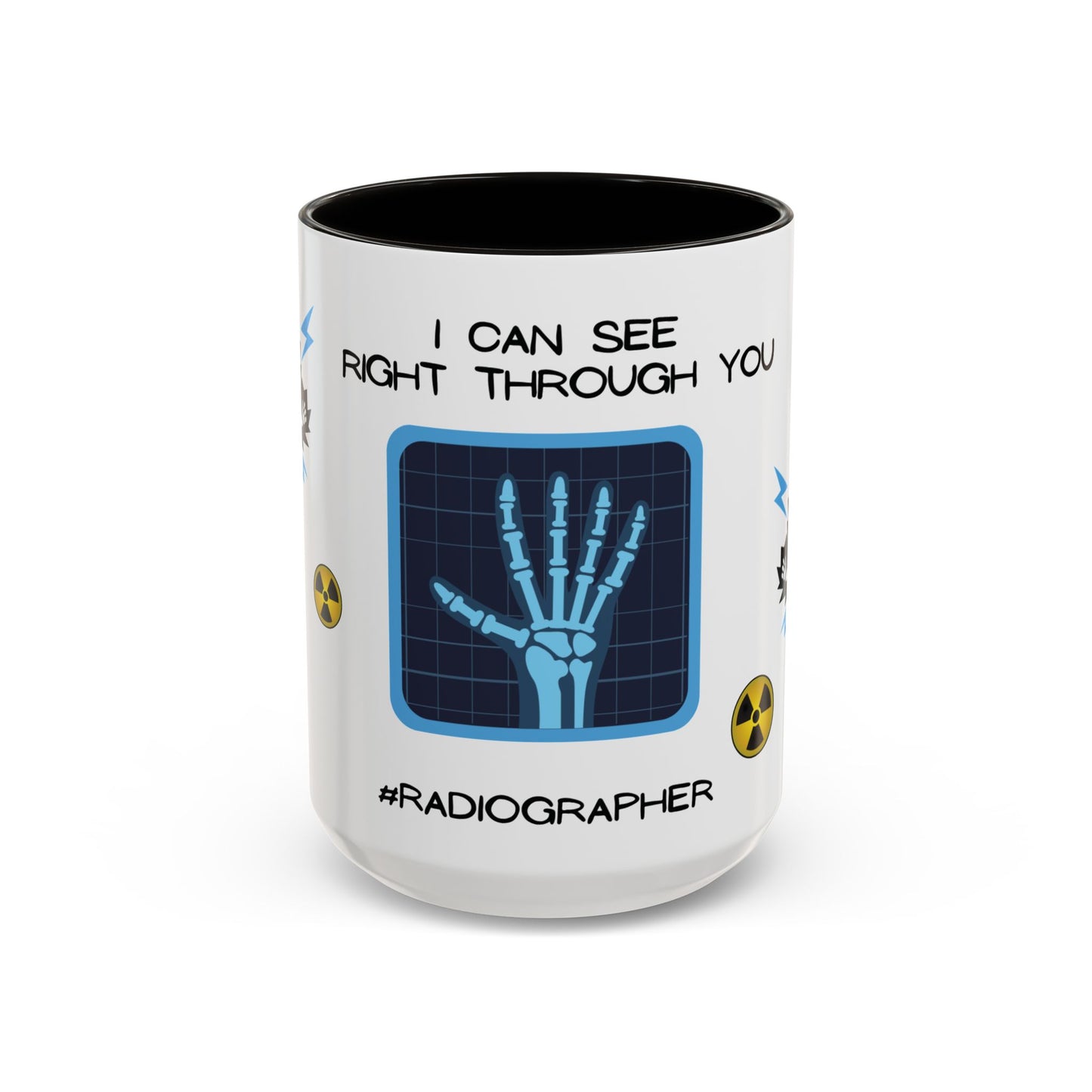 Radiographer Mug - I Can See Right Through You