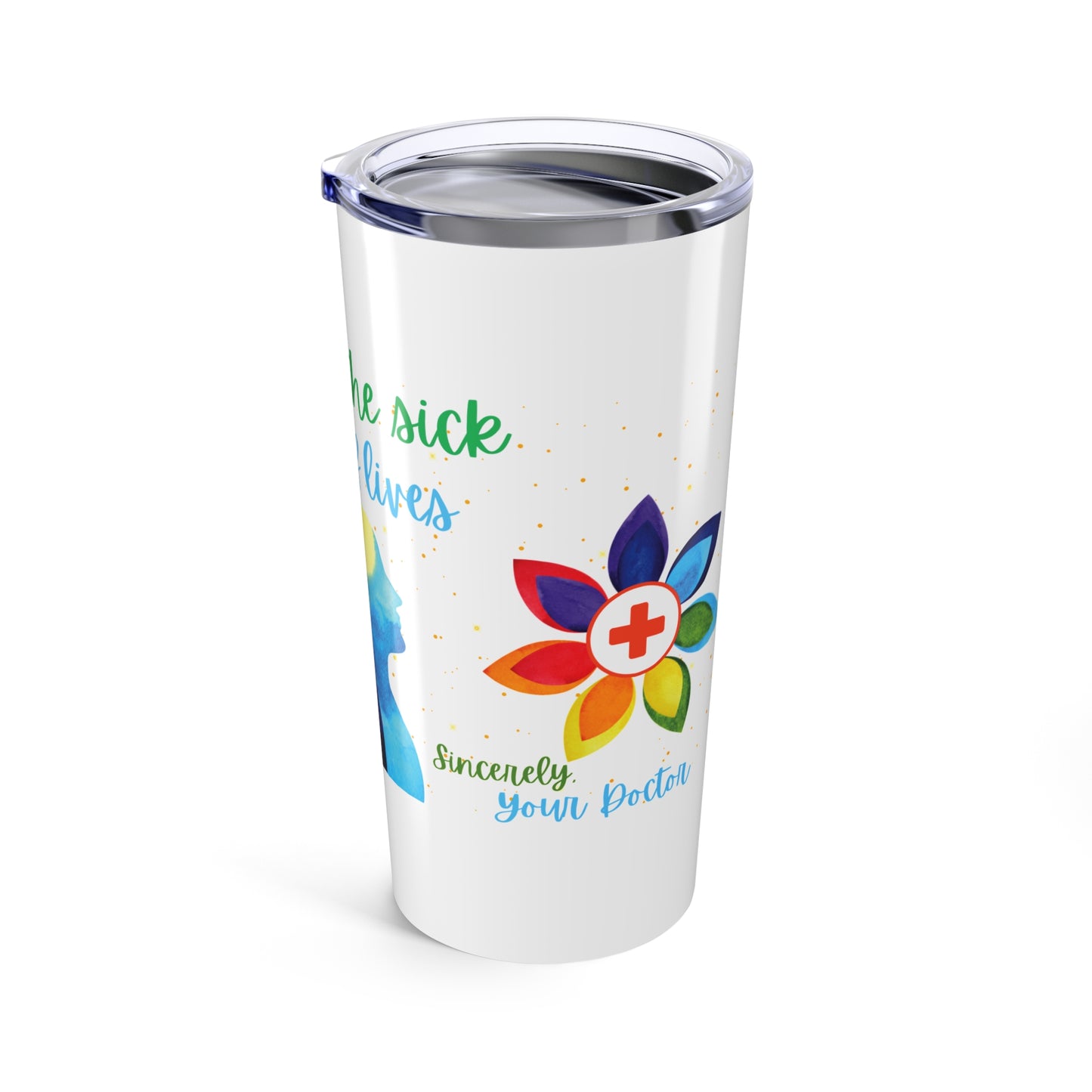 Healer of the Sick Saver of Lives Doctor Tumbler 20oz