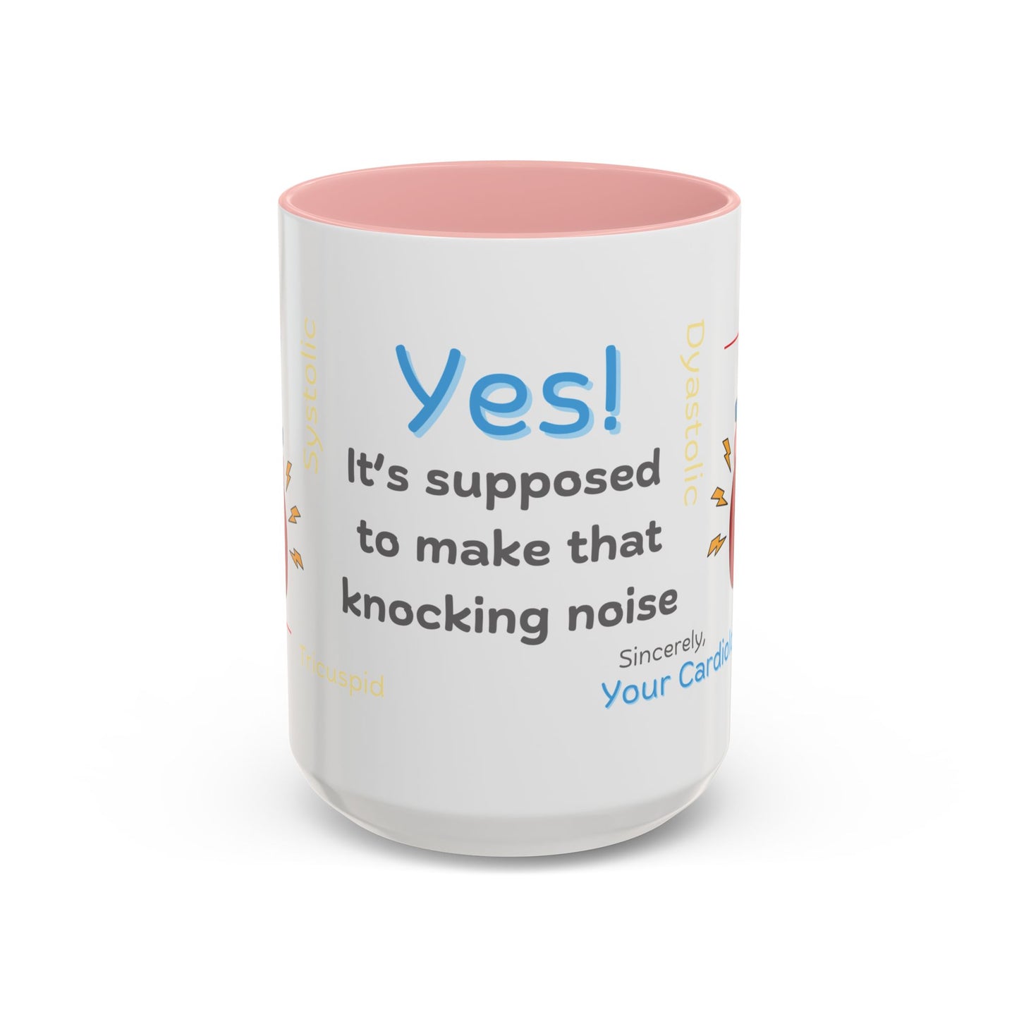 Yes, It's Supposed To Make That Knocking Noise - Cardiology Mug