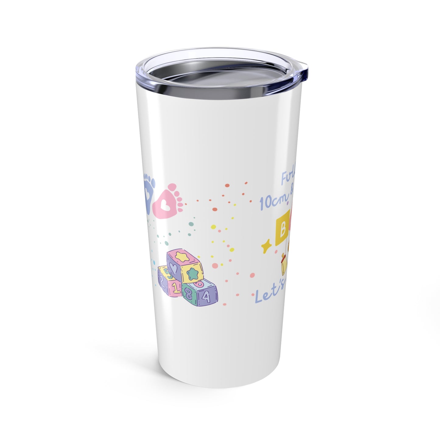Labor Nurse - Full Term Baby Let's Do This - Tumbler 20oz