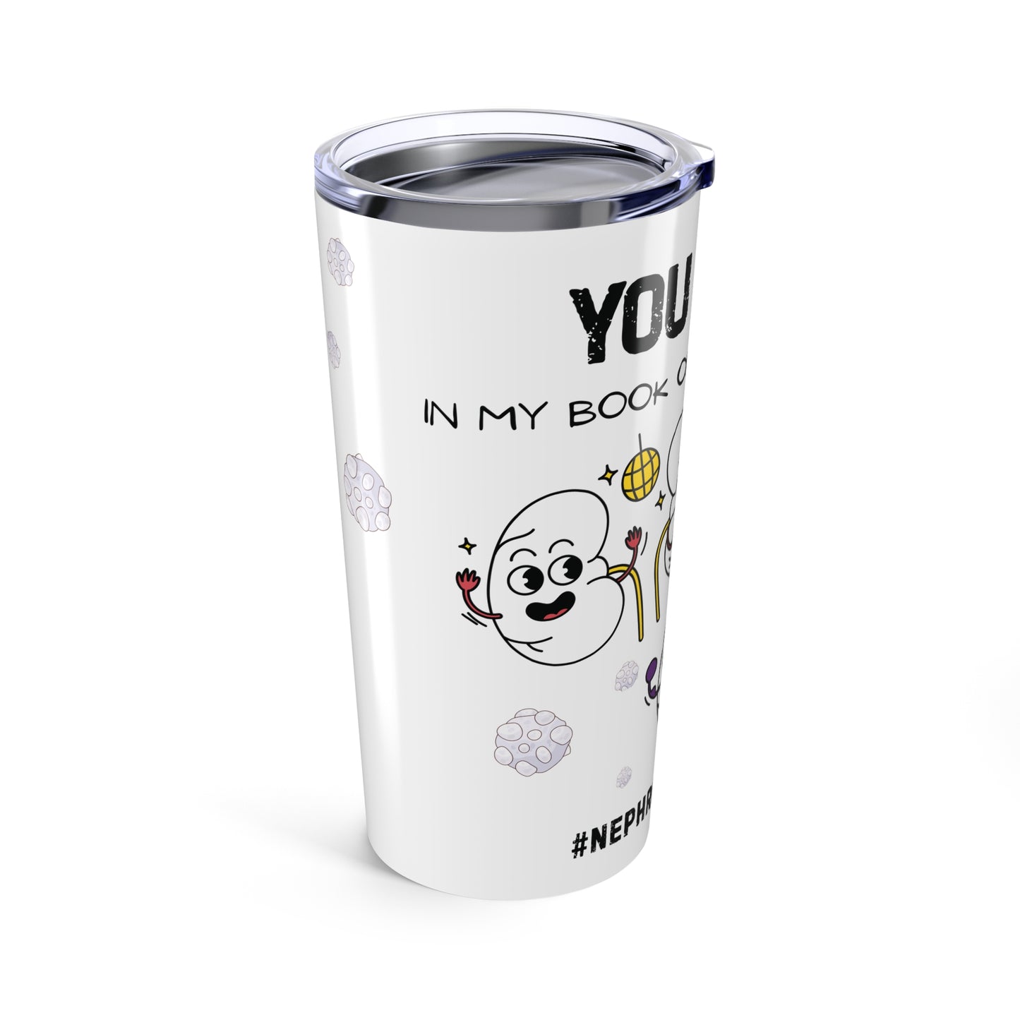 You Rock In My Book Of Kidney Stones - Nephrology Team Tumbler