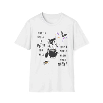 White t-shirt with 'I cast a spell to WITCH you well Just a Curse from your NURSE' text on a plain white background