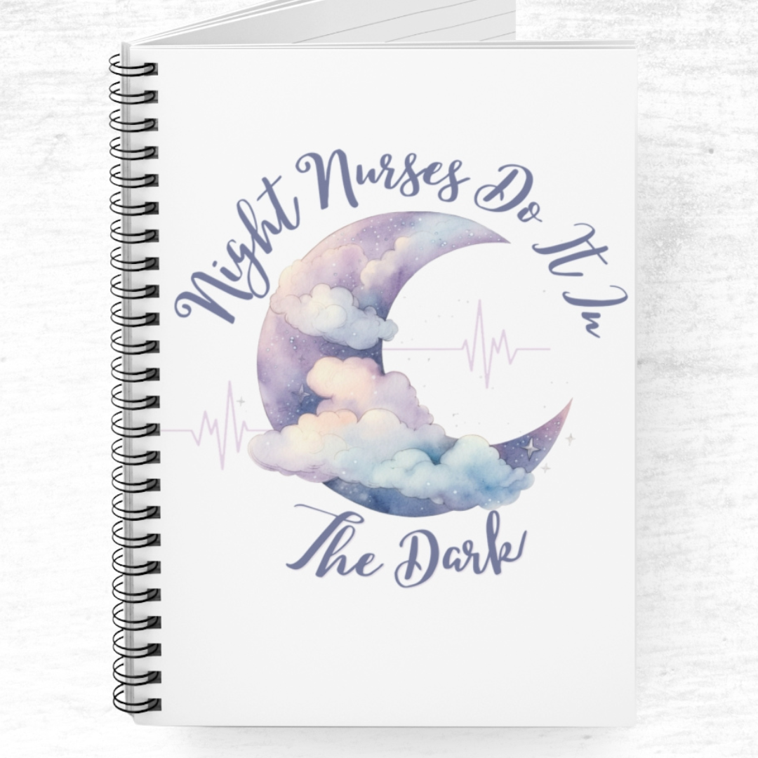 Night Nurses Do It In The Dark Spiral Notebook