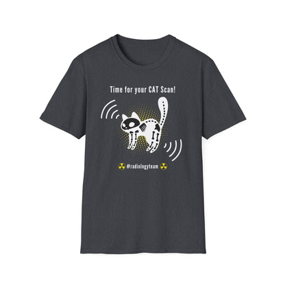 Time For Your Cat Scan - Radiology T-Shirt