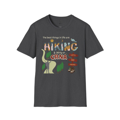 Best Things In Life Are Hiking & Being A CRNA T-Shirt