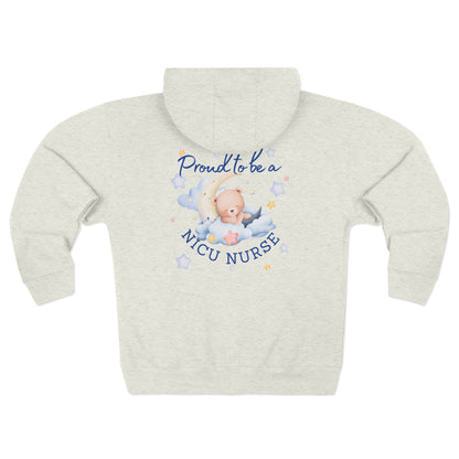 Proud To Be A NICU Nurse -  Zip Up Hoodie