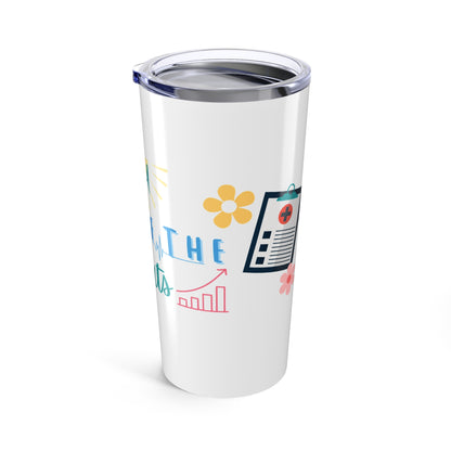 You Are Off The Charts - Nurse Tumbler 20oz