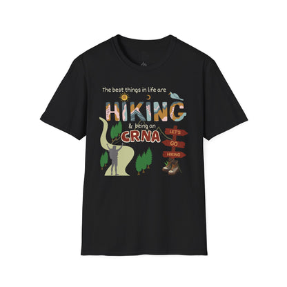 Best Things In Life Are Hiking & Being A CRNA T-Shirt