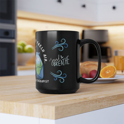 Respiratory Therapist - I'm A Breath Of Fresh Air When I'm At Work Mug 15oz
