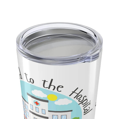 Clear lid on tumbler with a hospital illustration and text on a white background