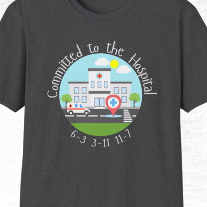 Committed to the Hospital Medical Theme T-Shirt